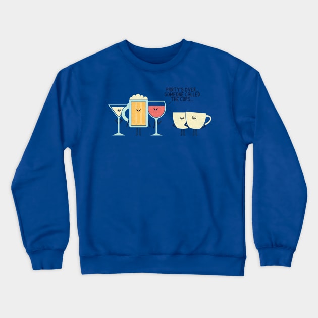 Party's Over Crewneck Sweatshirt by HandsOffMyDinosaur